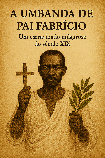 Capa do Ebook Umbanda de Pai Fabrício: fé, memória e resistência cultural