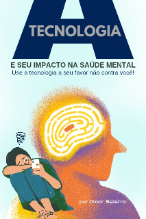 Capa do Ebook A tecnologia e seu Impacto na Saúde Mental