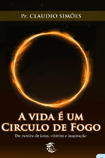 Capa do Ebook A Vida é um Circulo de Fogo