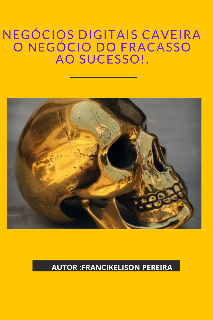 Capa do Ebook Negócios digitais caveira o negócio do fracasso ao sucesso!.