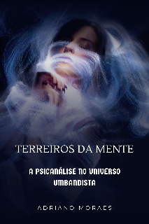 Capa do Ebook TERREIROS DA MENTE - A PSICANÁLISE NO UNIVERSO UMBANDISTA