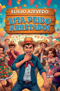 Capa do Ebook EITA PEIDO ARRETADO