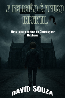 Capa do Ebook A Religião é Abuso Infantil (?)