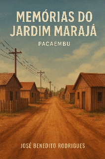 MEMÓRIAS DO JARDIM MARAJÁ
