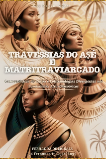 TRAVESSIAS DO AṢẸ́ E MATRITRAVIARCADO