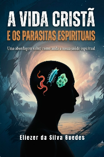 A Vida Cristã e os Parasitas